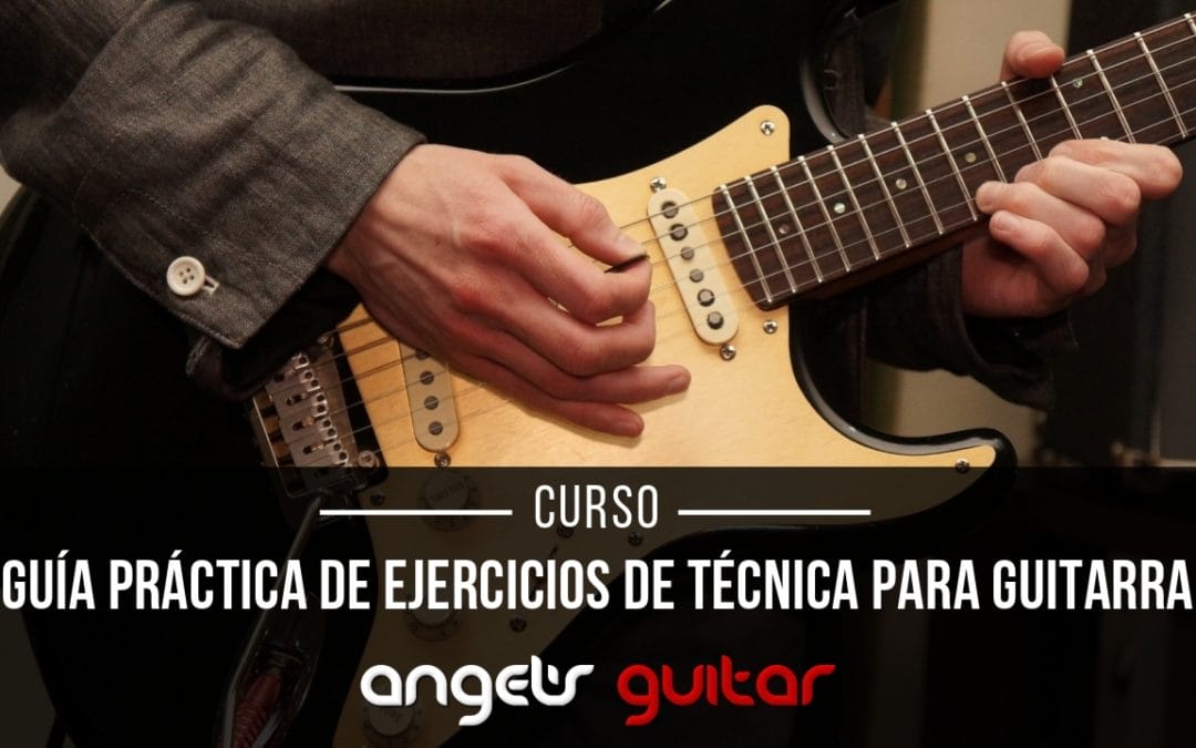 Guía Práctica de Ejercicios de Técnica para Guitarra