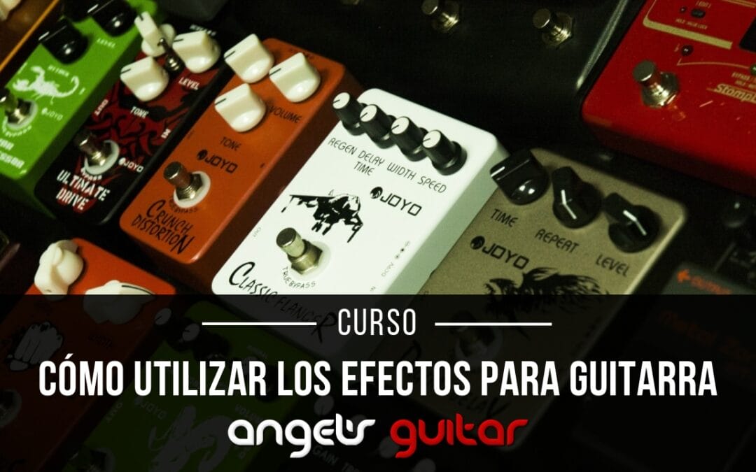 Cómo Utilizar los Efectos para Guitarra